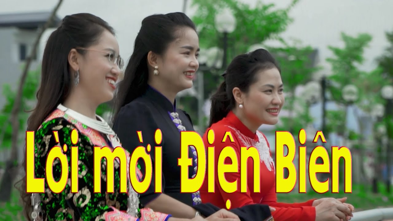 ĐIỆN BIÊN- LỜI MỜI ĐIỆN BIÊN