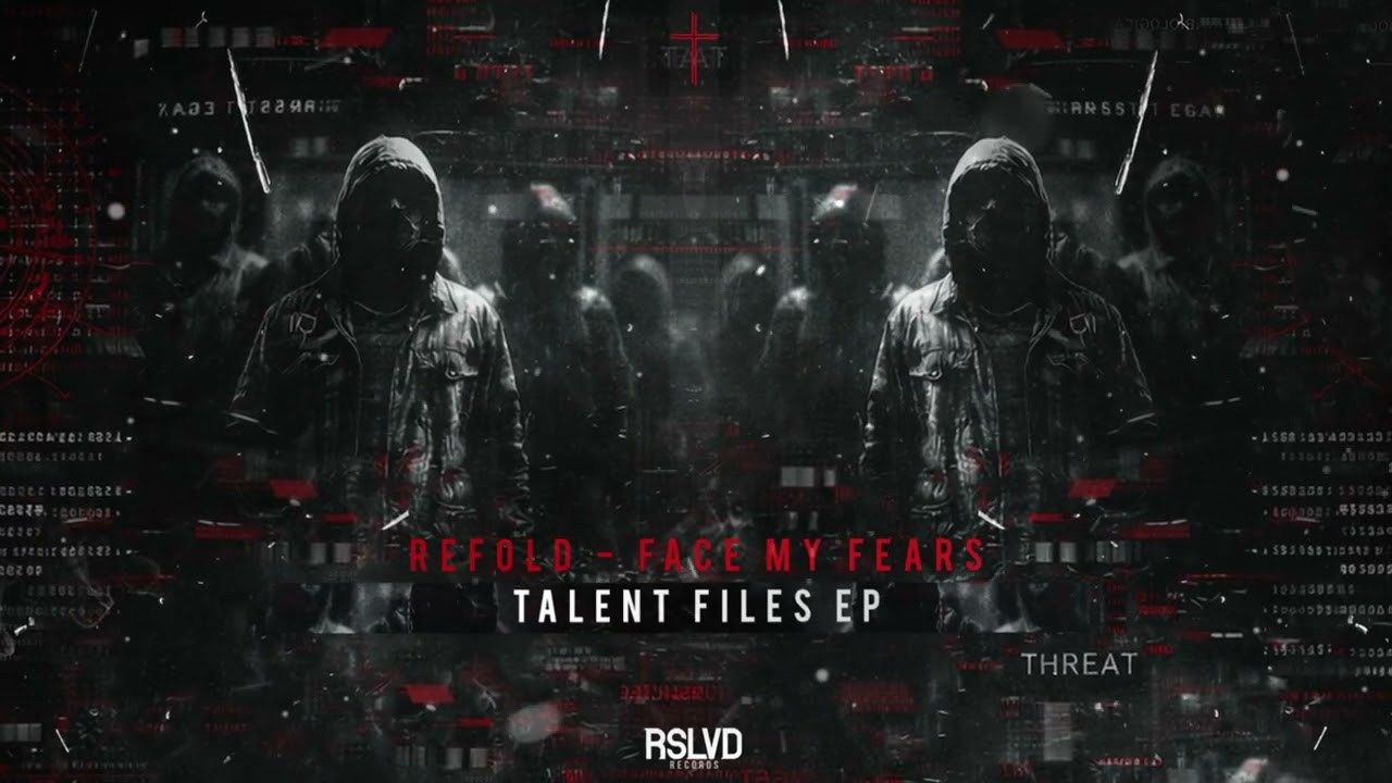 Refold - Face My Fears | TALENT FILES EP † (Official Audio)