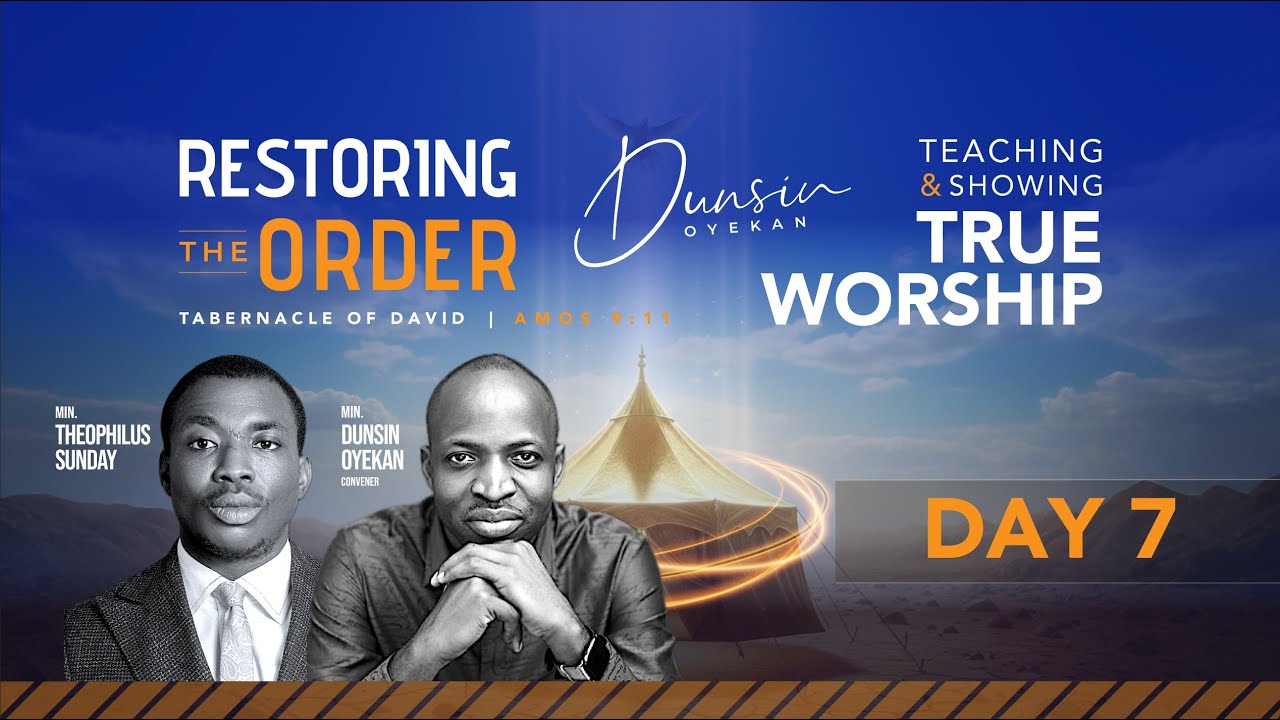 RESTORING THE ORDER 2026 - DAY-7 #dunsinoyekan #worship #intimacy