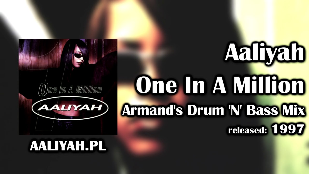 Aaliyah - One In A Million (Armand's Drum 'N' Bass Mix) [AaliyahPL]