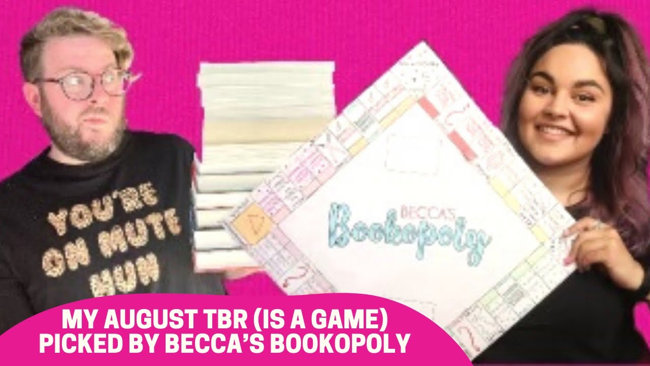 My August TBR (Is A Game) Picked By Becca&rsquo;s Bookopoly | August 2021