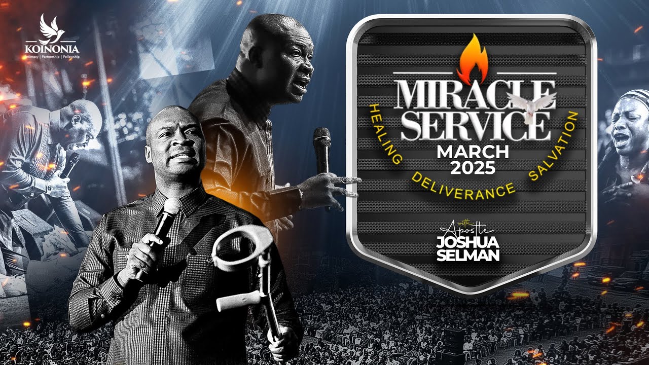 MARCH 2025 MIRACLE SERVICE WITH APOSTLE JOSHUA SELMAN ||30||03||2025