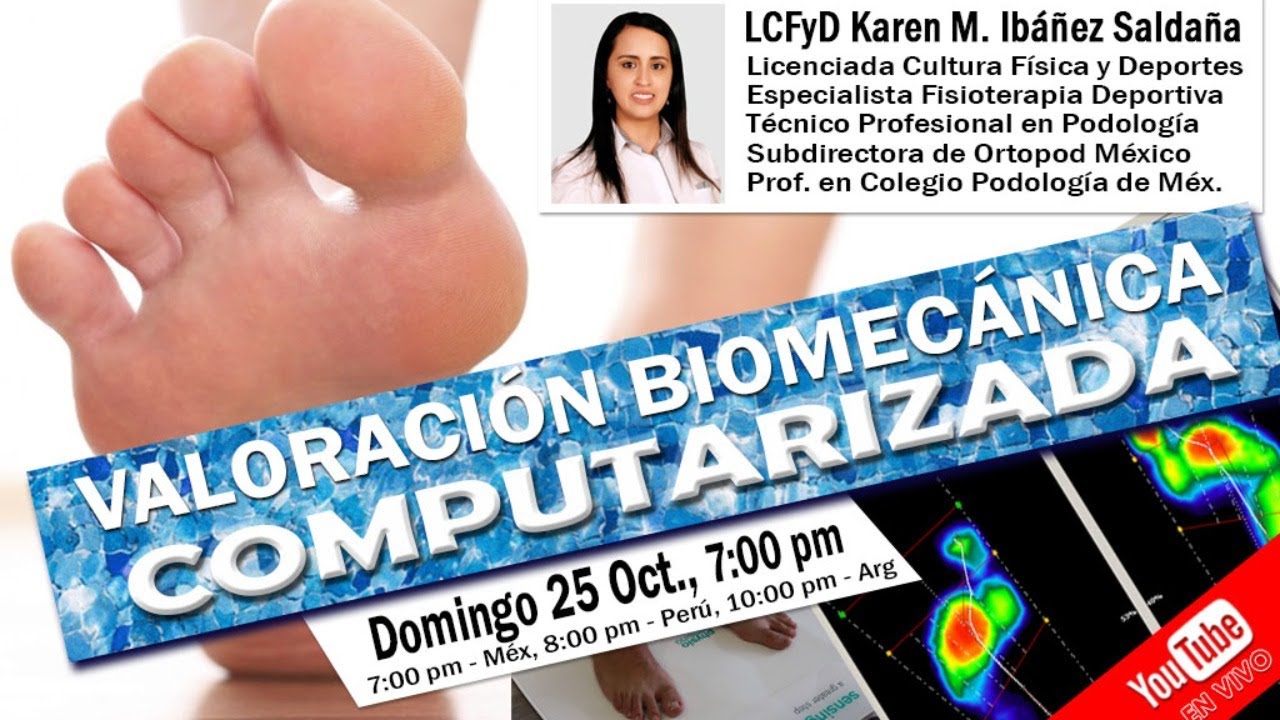 VALORACIÓN BIOMECÁNICA COMPUTARIZADA | LCFyD Karen M. Ibáñez Saldaña | Podología Casos y Cosas