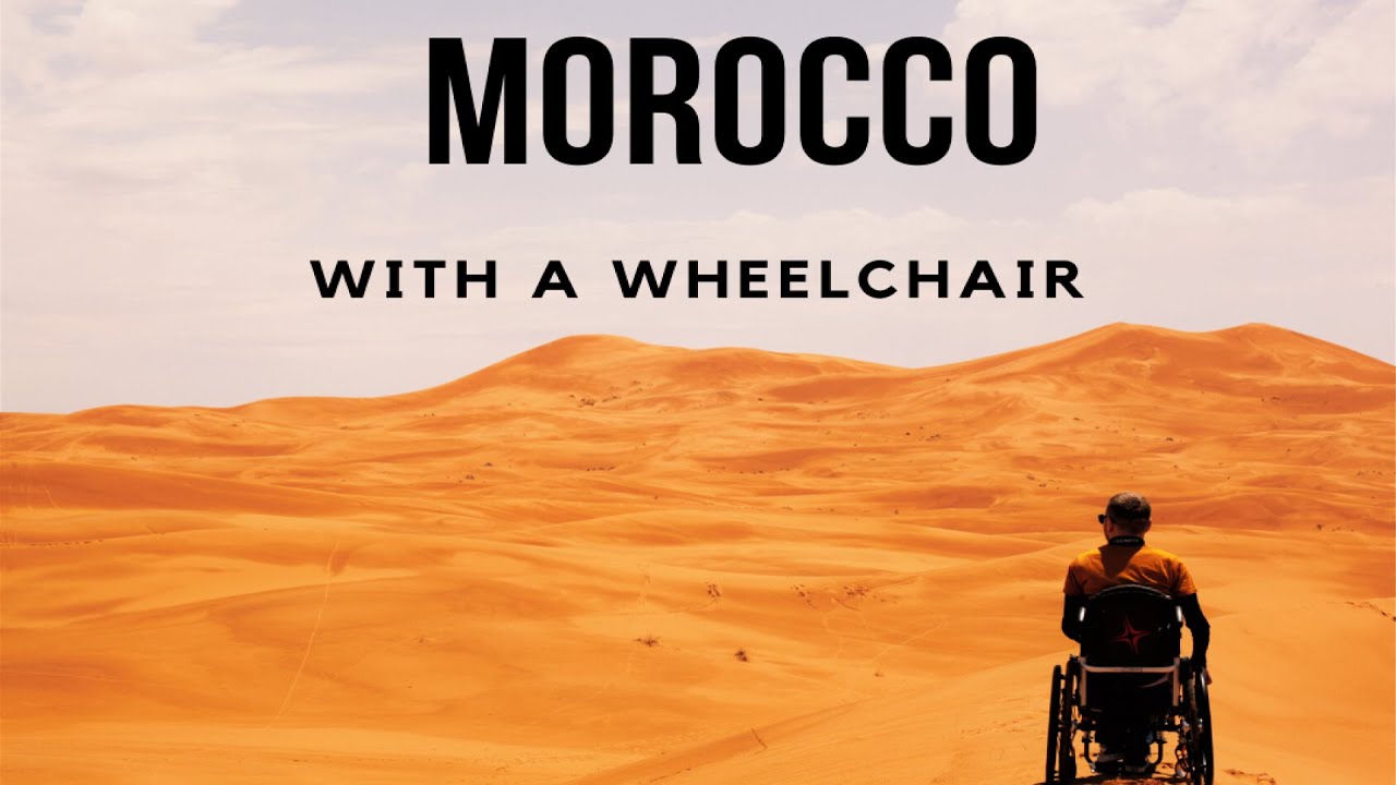 15 days I MOROCCO with a WHEELCHAIR