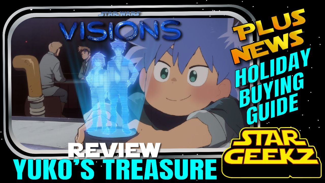 STAR WARS HOLIDAY BUYING GUIDE PLUS STAR WARS VISIONS EP 5