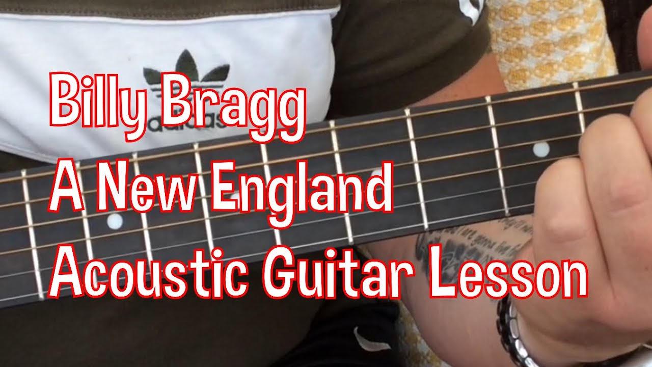 Billy Bragg-A New England-(Easy Capo Version)-Acoustic Guitar Lesson
