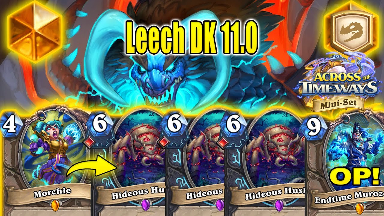 NEW Leech DK 11.0 Deck Is Best To Craft At Mini-Set Patch At Across the Timeways | Hearthstone