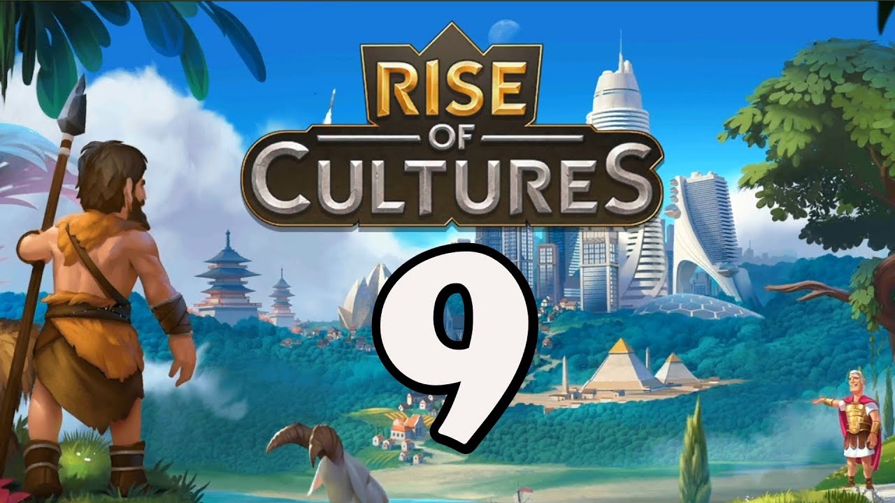 Rise of Cultures - 9 - 
