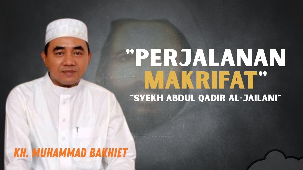 KISAH SYEH ABDUL QADIR AL-JAILANI ll PERJALANAN MENCAPAI MAKRIFAT