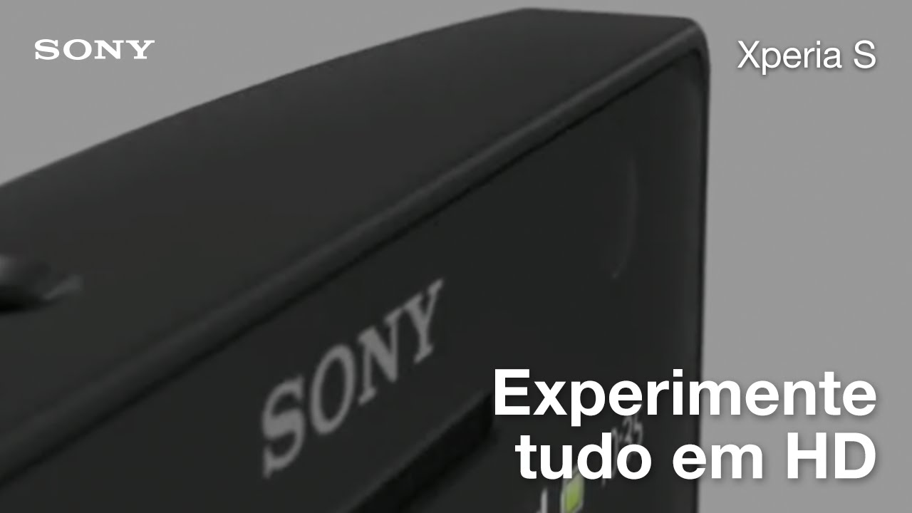 Xperia S - Tudo em HD | Sony Xperia