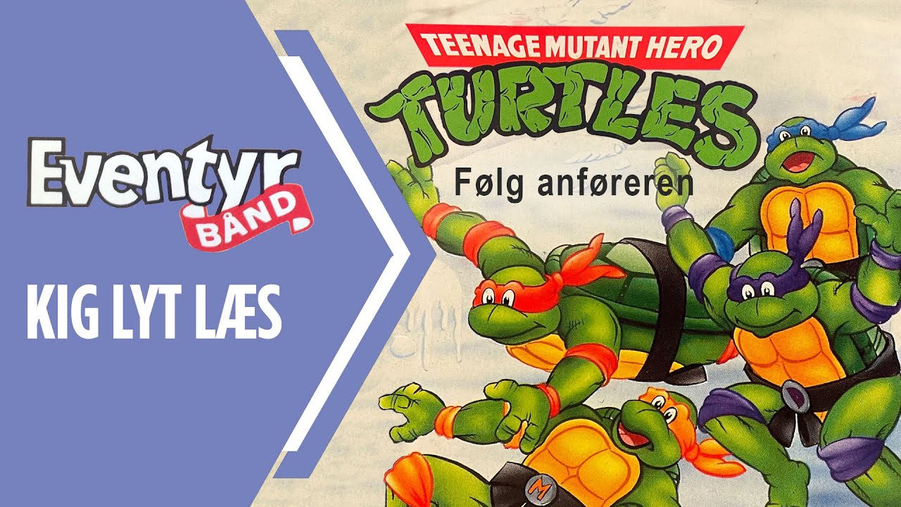 Teenage Mutant Hero Turtles - Følg anføreren | Dansk Lydbog | Eventyrbånd Nr. 62