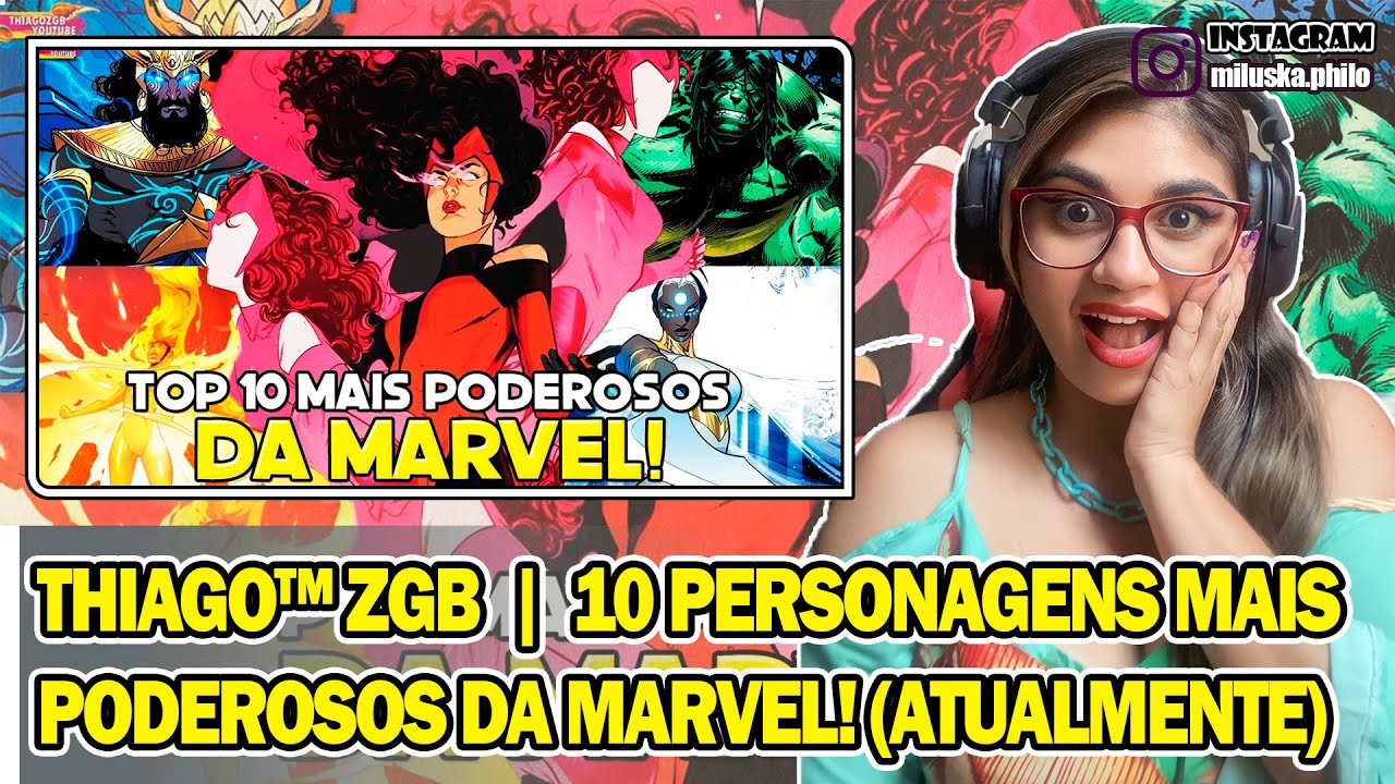 Reagindo a Thiago™ ZGB - 10 Personagens MAIS PODEROSOS da MARVEL! (Atualmente)