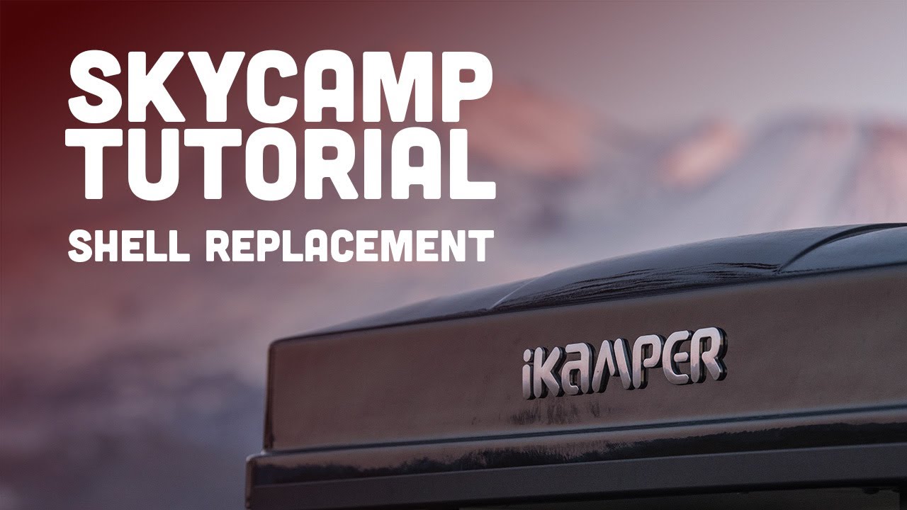 Hardshell Replacement Tutorial - iKamper Skycamp