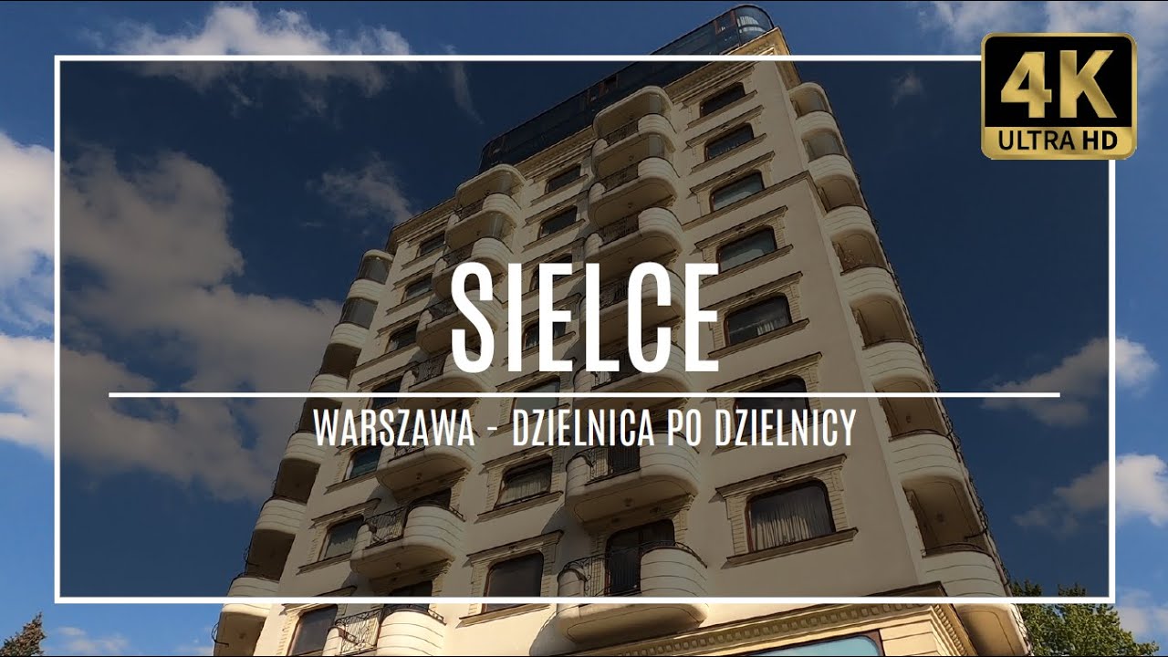 WARSZAWA [4K] – SIELCE – ZAKOCHAJ SIĘ W WARSZAWIE! (#44 z cyklu „dzielnica po dzielnicy”)