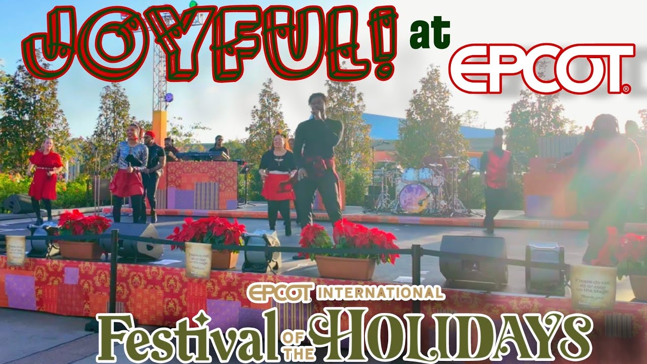 JOYFUL! FULL PERFORMANCE EPCOT International Festival of The Holidays 2024