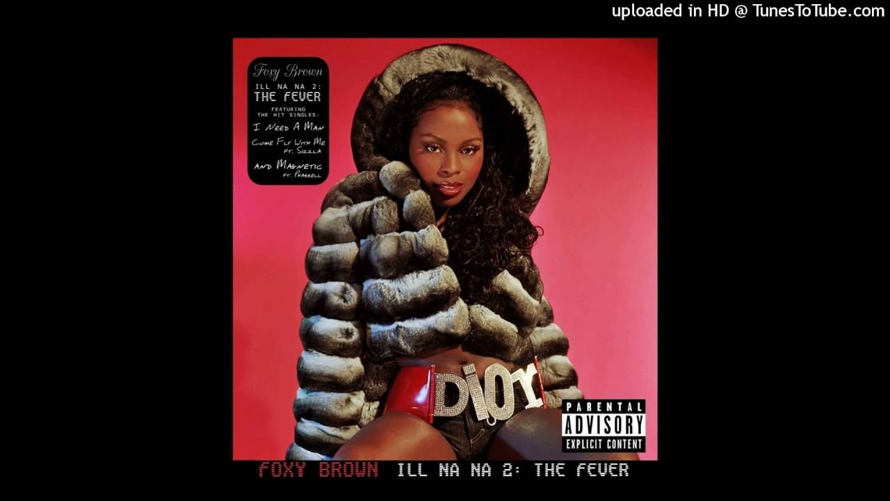Foxy Brown - ILL NA NA 2: THE FEVER - 03 Magnetic [Ft. Pharrell]