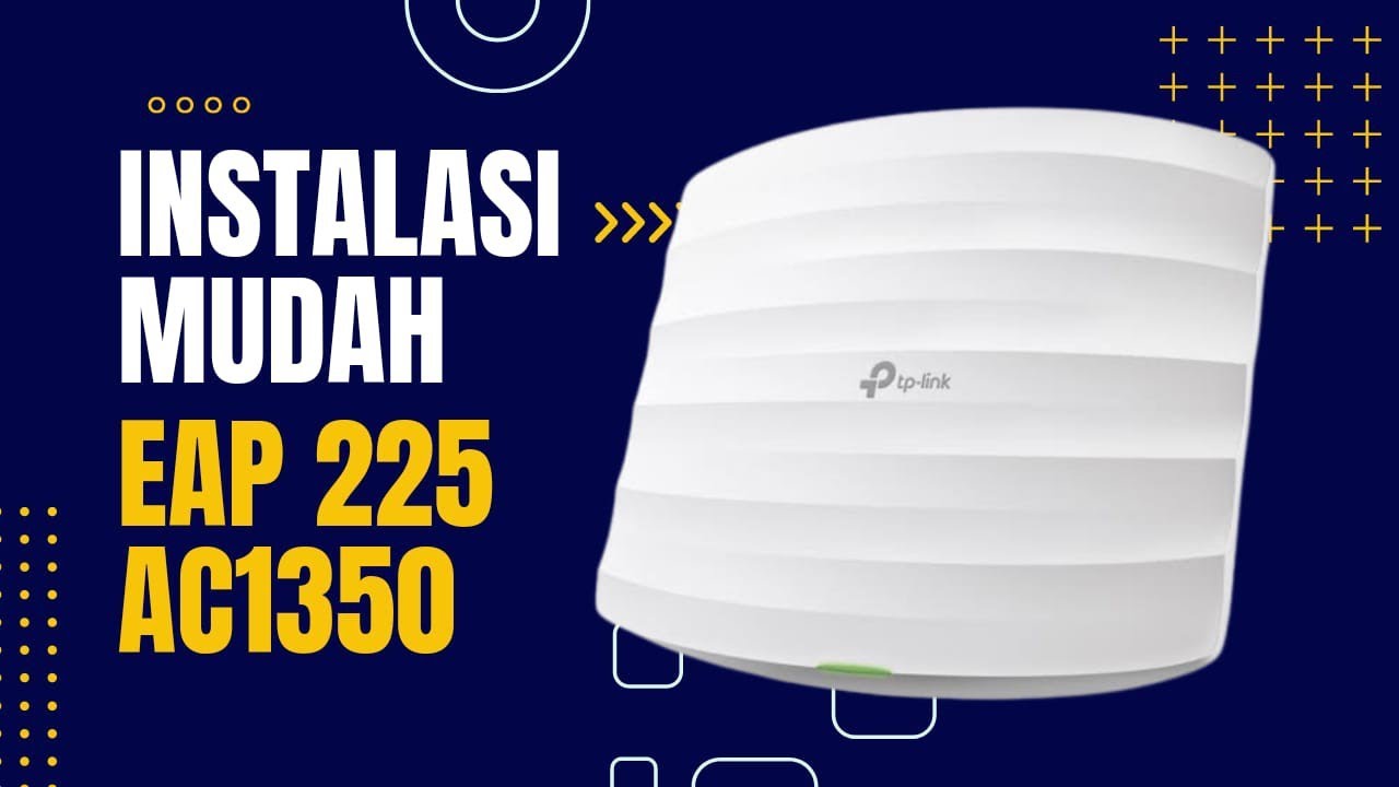 UNBOXING DAN CARA INSTALASI TP LINK OMADA EAP225 AC1350 GIGABIT SAMPAI PASANG  EAP225 DI PLAFON 2023