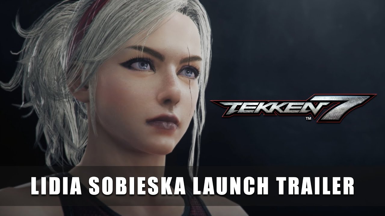 TEKKEN 7 – Lidia Sobieska Launch Trailer