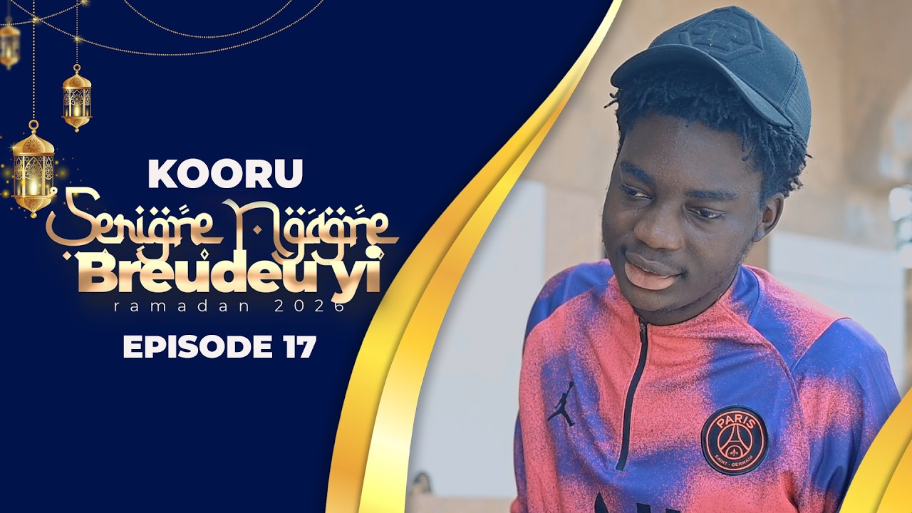 SERIGNE NGAGNE AK BREUDEU YI   EPISODE 17