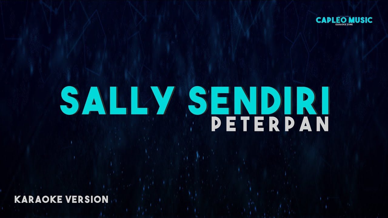 Peterpan – Sally Sendiri (Karaoke Version)