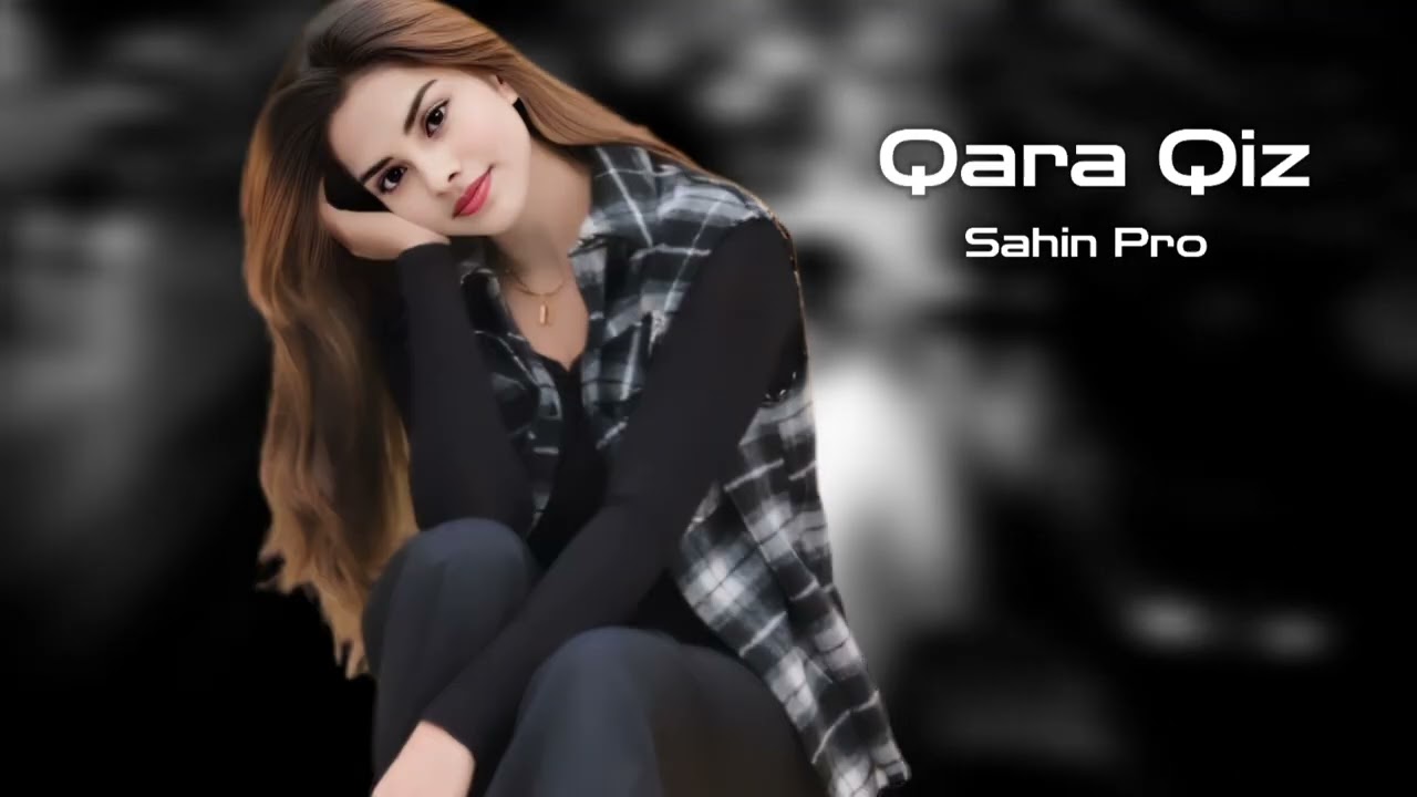 Sahin Pro Qara Qiz 2026 Yeni /Yigma Remixler/