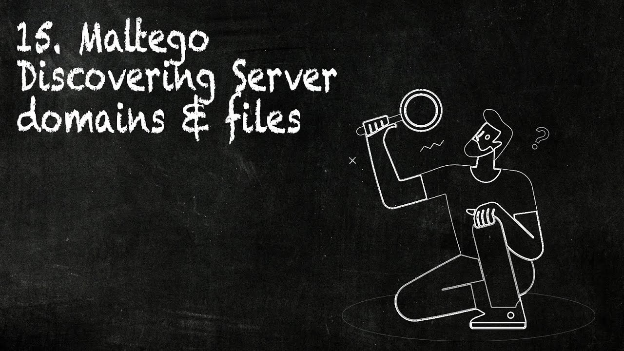 15. Maltego || Discovering Servers, Domains and Files