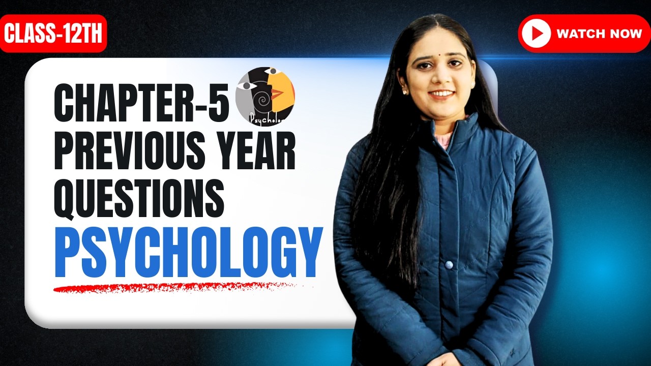 | Chapter 5 PYQs | Class 12 Psychology | Most Repeated Questions Explained | #boardexam2026