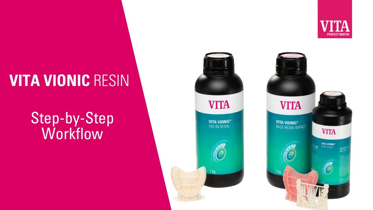VITA VIONIC RESINS: Printed Workflow Step-by-Step