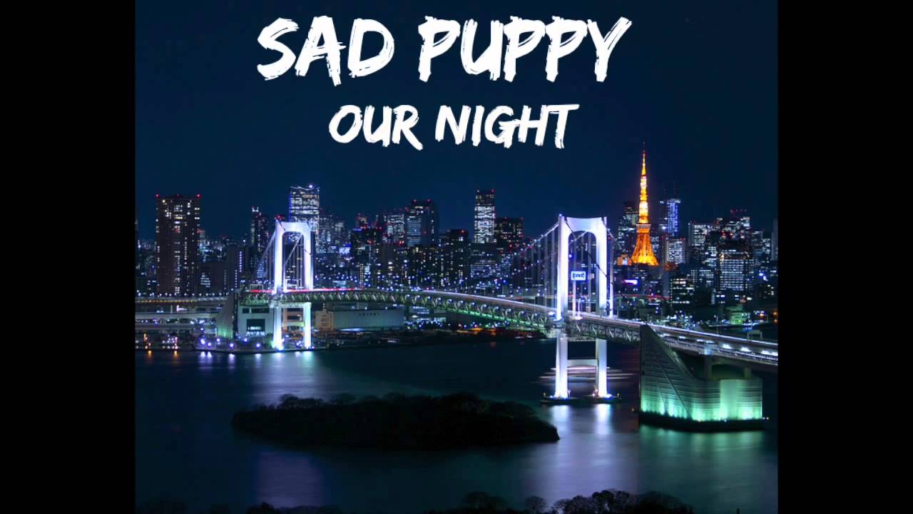 Sad Puppy - Our Night (Tropical House) **FREE DOWNLOAD**
