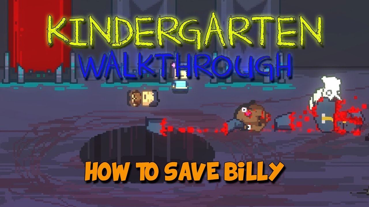 Kindergarten Walkthrough - Kindergarten Gameplay - Lily/How to Save Billy - Let's Play