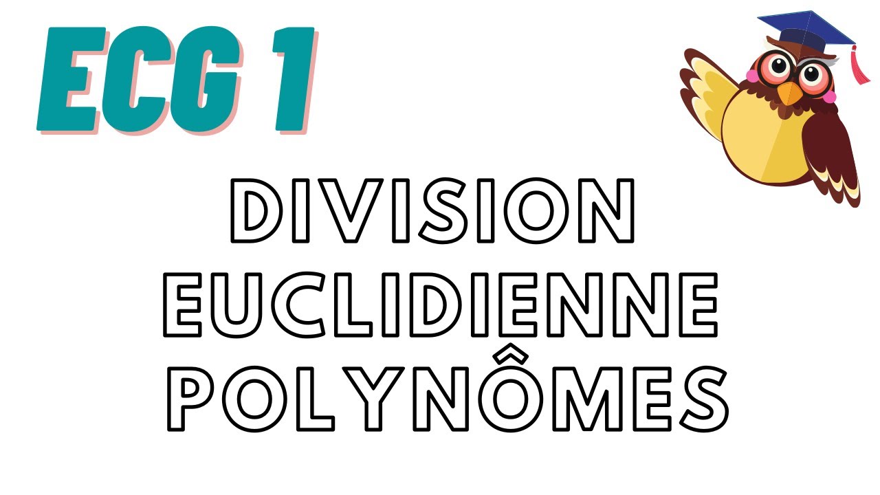 Division euclidienne pour polynômes : cours (ECS1)