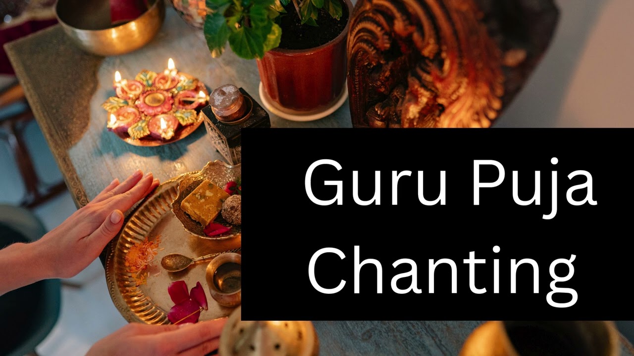 Guru Puja Mantra Chanting | Spiritual Healing & Divine Guidance Meditation