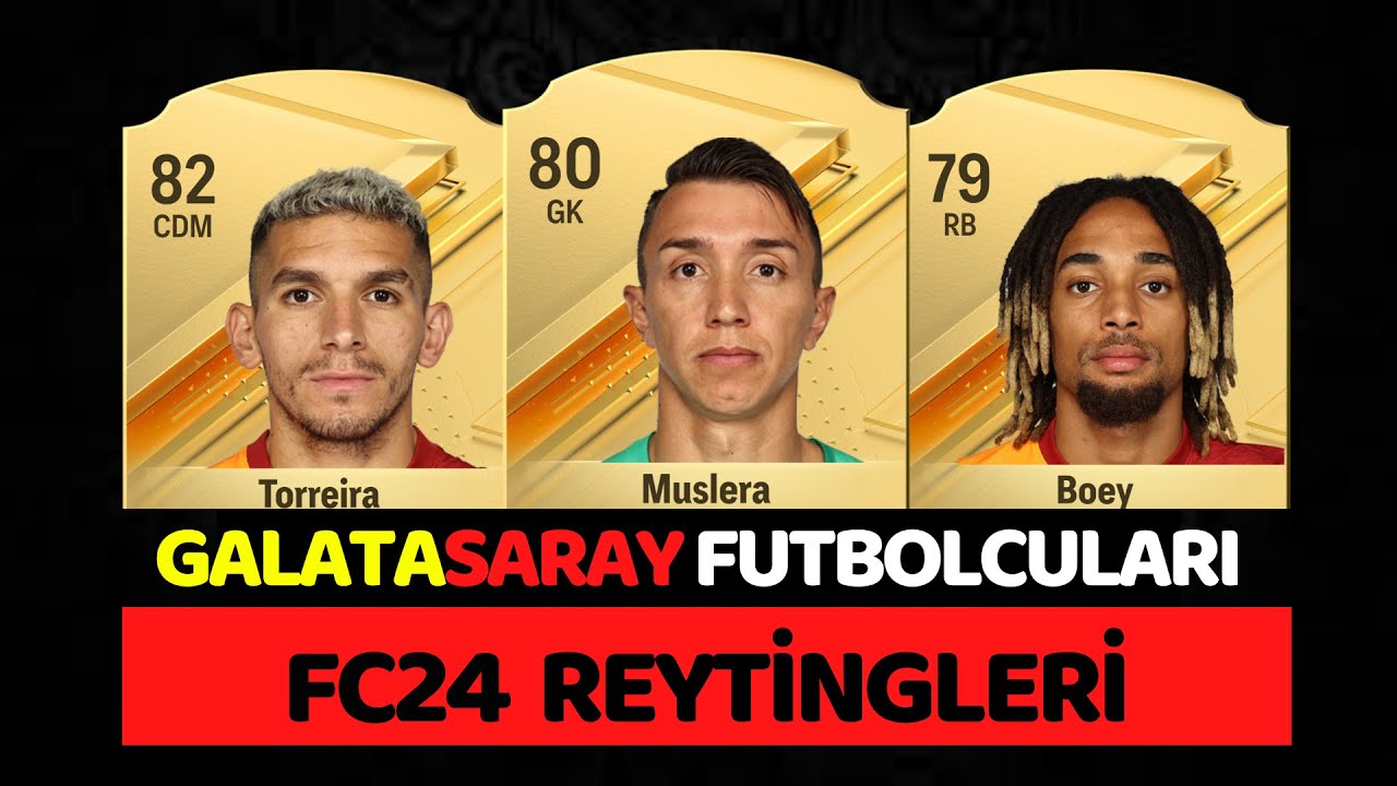 FC 24 |  GALATASARAY FUTBOLCULARININ  REYTİNGLERİ! | Torreira,Muslera,Boey