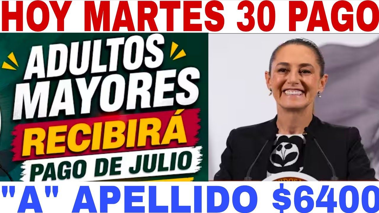 ES HOY PAGO🛑$6400 ADULTOS MAYORES 😃 PENSI&Oacute;N 🎁 PENSIONES🔴IMSS ISSSTE BIENESTAR 🔥 CALENDARIO 📅