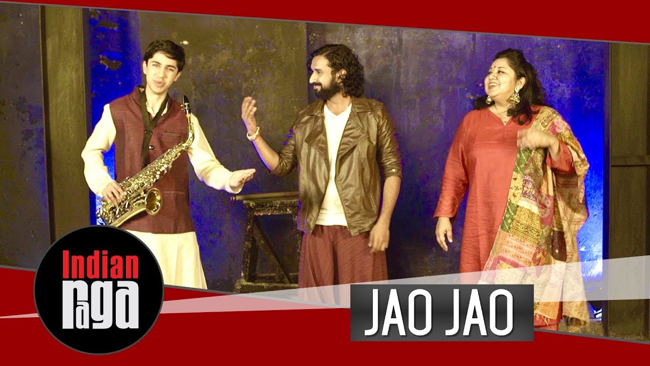 Jao Jao: New-age Hindustani Bandish