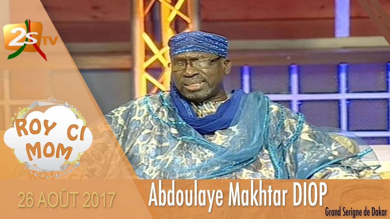 ROY CI MOM N°1 AVEC ABDOULAYE MAKHTAR DIOP : GRAND SERIGNE DE DAKAR - 26 AOÛT 2017