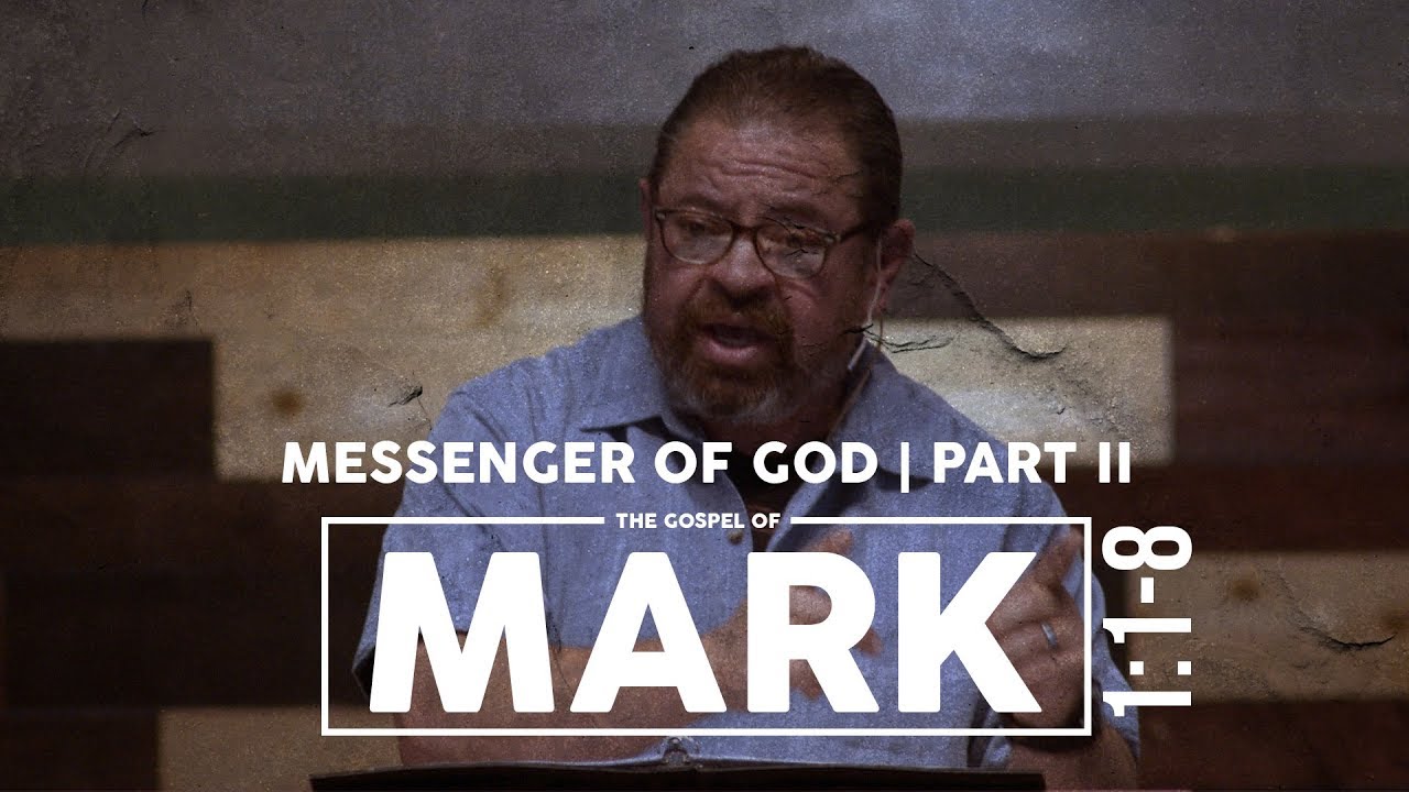 Messenger of God | PART 2 | Mark 1:1-8
