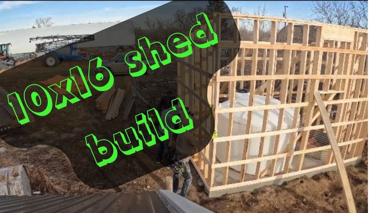 10x16 Shed Build: how to build a shed