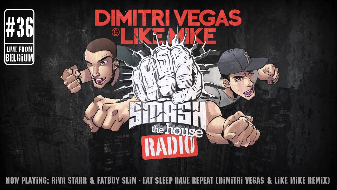 Dimitri Vegas & Like Mike - Smash The House Radio ep. 36