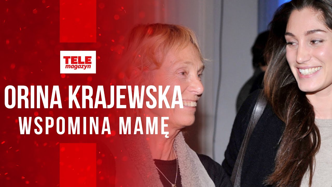 Orina Krajewska wspomina mamę. Jak zapamiętała Małgorzatę Braunek?