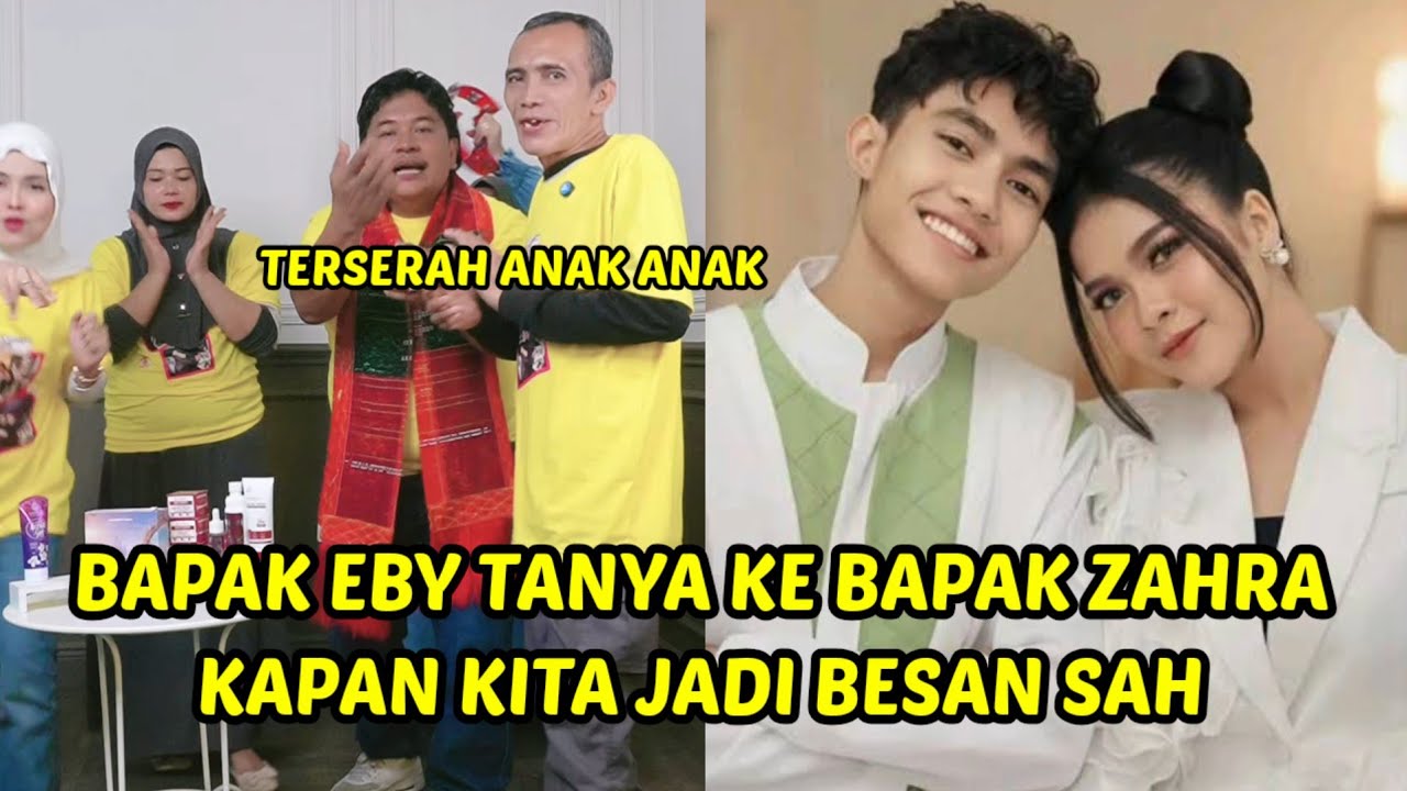 Bapak eby mau cepat jadi mertua sah zahra