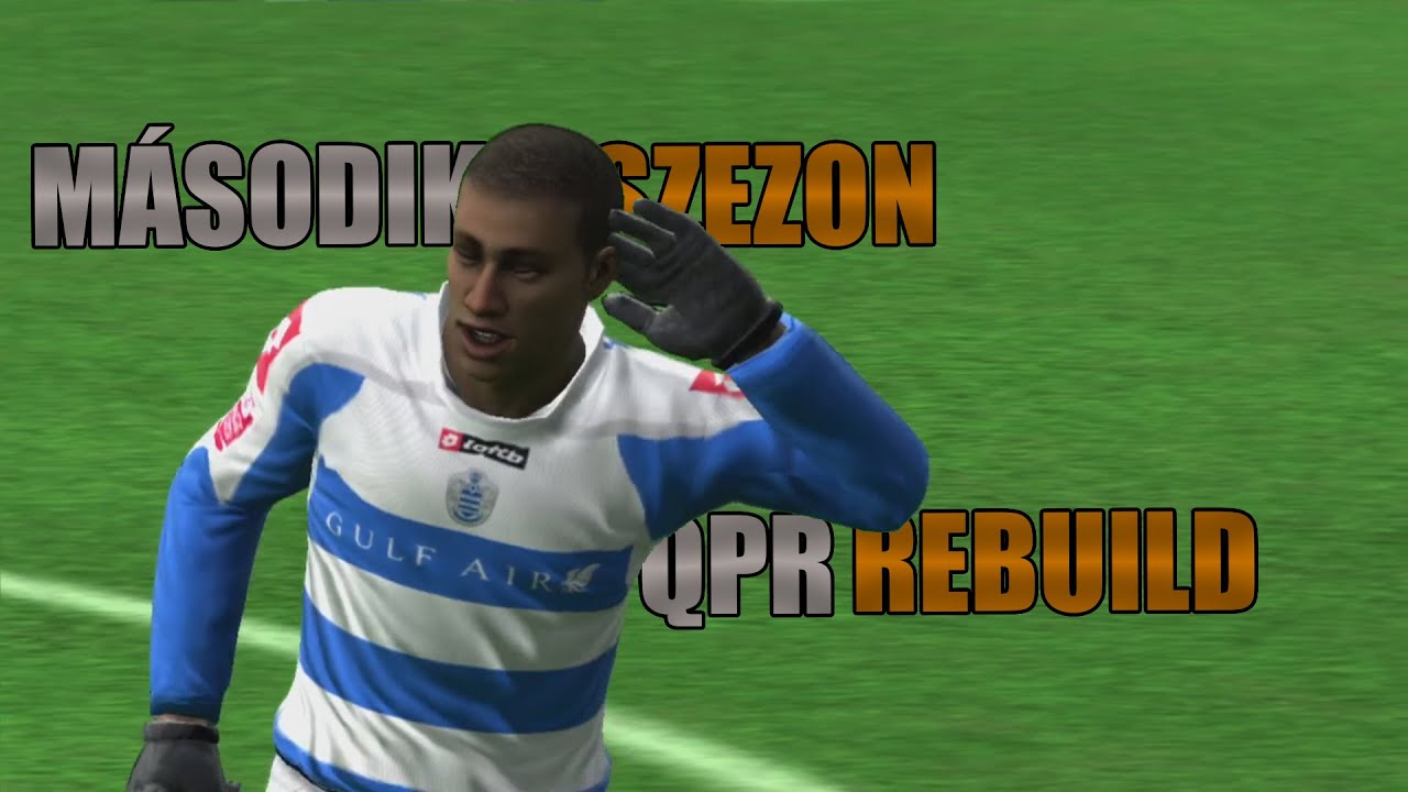 QPR Rebuild [ep.02] - Izgalmas szezon 🙄 - FIFA 10