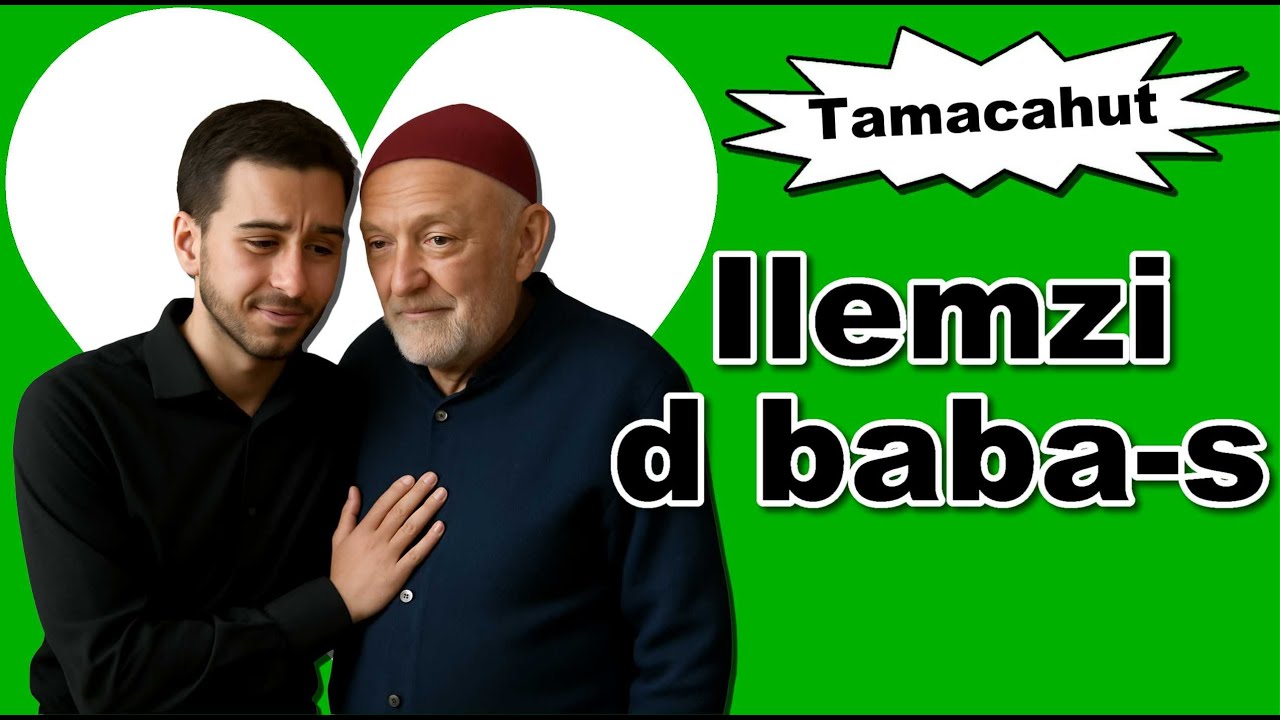 Ilemẓi d baba-s ( Tamacahut )