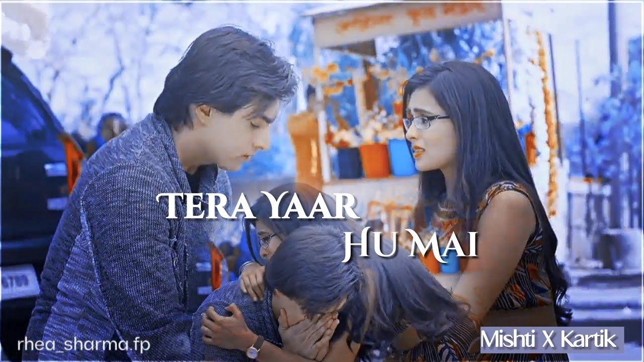 Mishti x Kartik || BFF's Vm ||Rhea Sharma || Mohsin Khan || Rhea Sharma Vm ||