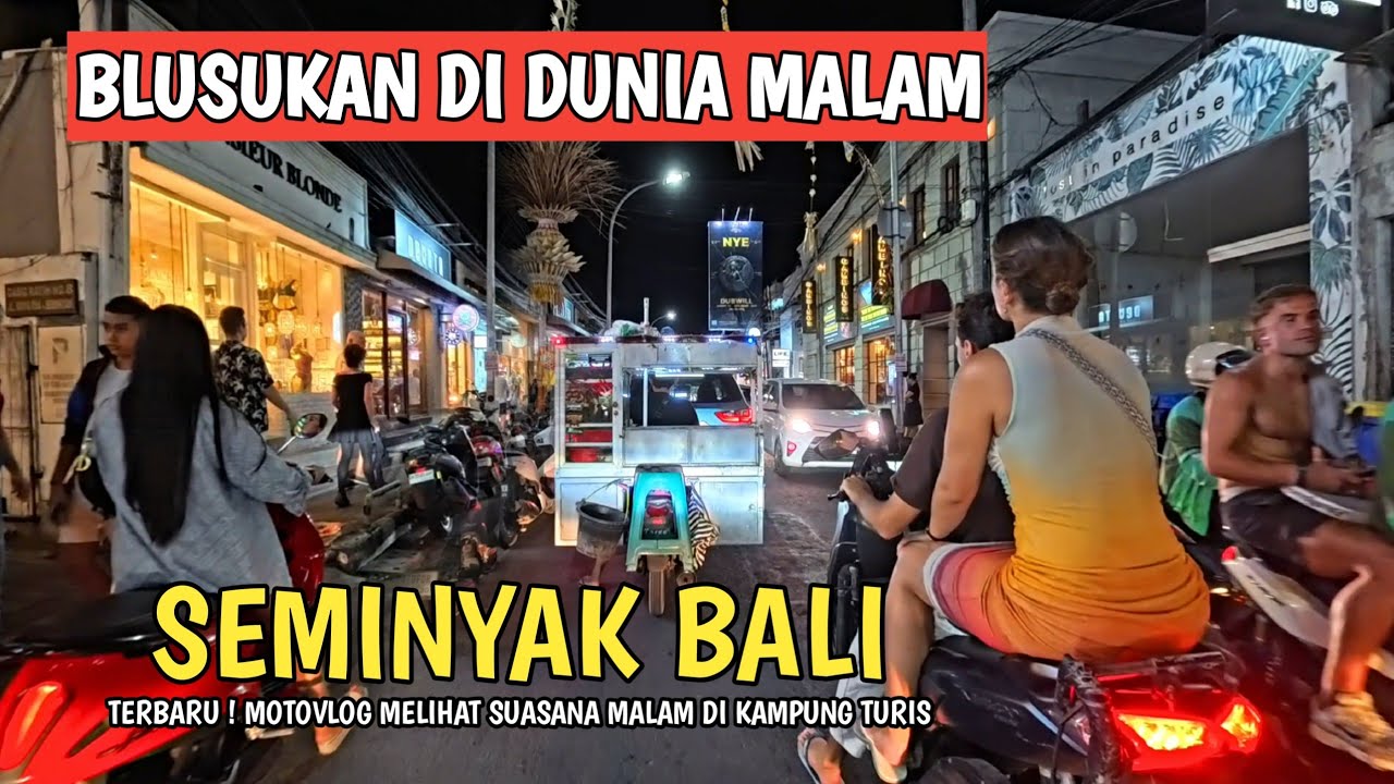 BLUSUKAN DI SEMINYAK BALI ! JALUR DUNIA MALAM DI BALI