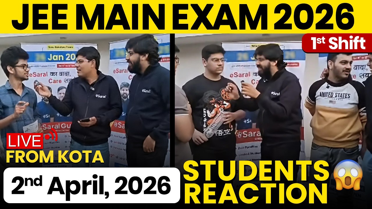 JEE Mains 2026: 2 Apr Shift 1 Exam Student Reaction LIVE from Kota | Paper Level, Weightage, Cutoff