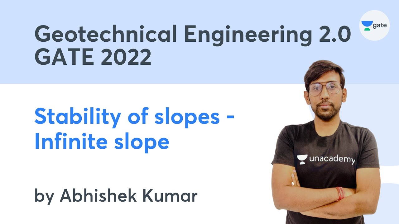 L 6 | Stability of slopes - Infinite slope | Geotechnical Engineering 2.0 Module -6 | Abhishek Kumar
