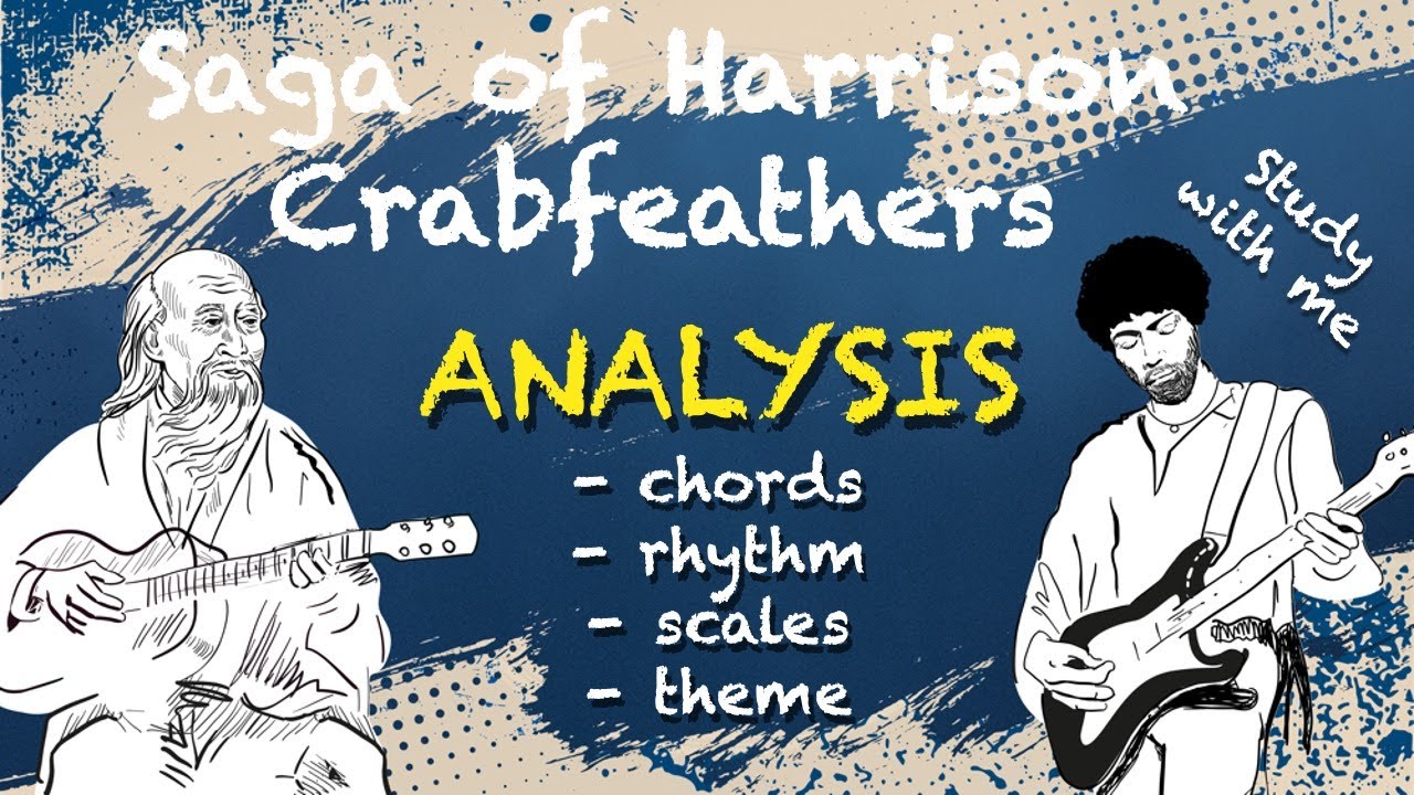Lesson 27 - Saga of Harrison Crabfeathers: ANALYSIS