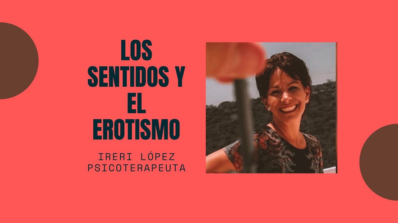 Los 5 sentidos y el erotismo. Terapia de pareja. Sexualidad. Terapia
