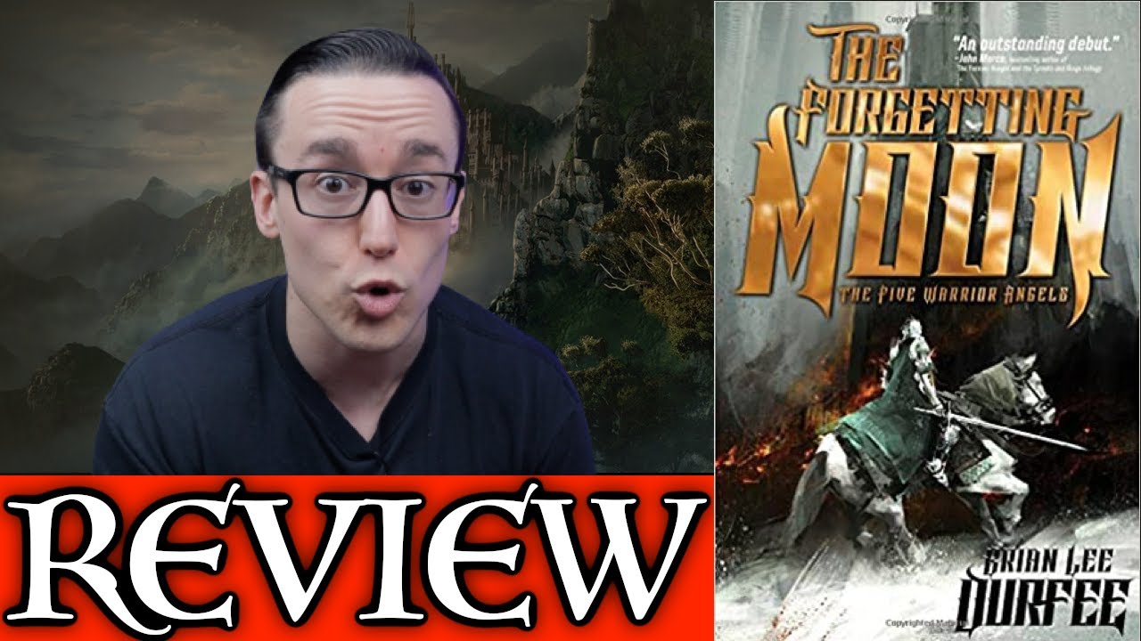THE FORGETTING MOON by Brian Lee Durfee - No Spoiler Review